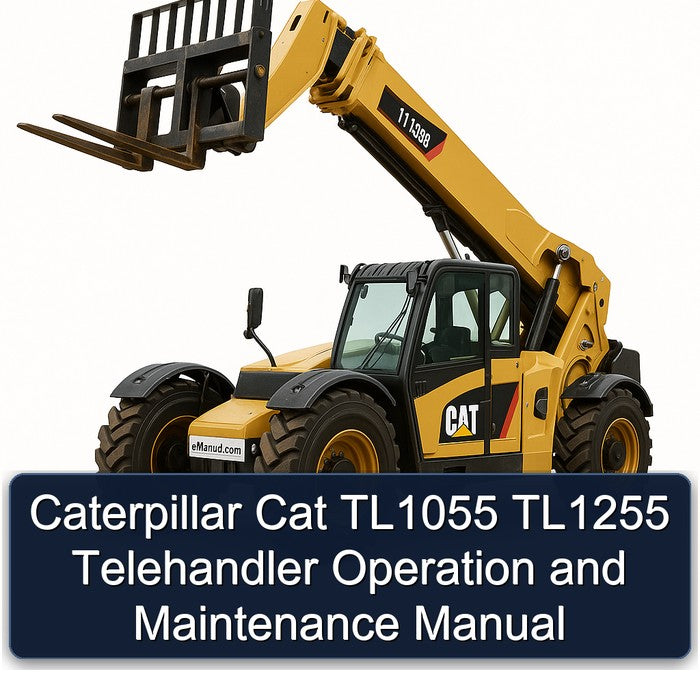 Caterpillar CAT TL1055 TL1255 Telehandler Operation Service Repair Workshop Manual PDF
