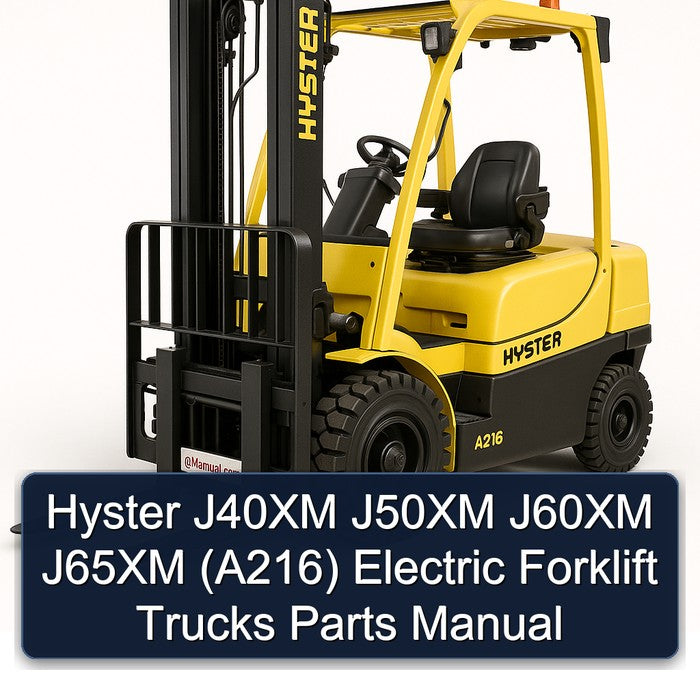 Hyster J40XM J50XM J60XM J65XM (A216) Electric Forklift Parts Manual
