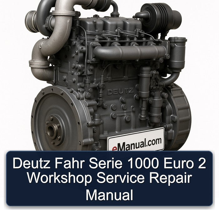 Deutz Fahr Serie 1000 Euro 2 Workshop Service Repair Manual
