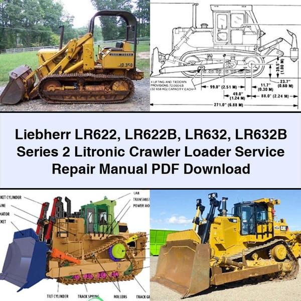 Liebherr LR622 LR622B LR632 LR632B Series 2 Litronic Crawler Loader Service Repair Workshop Manual PDF