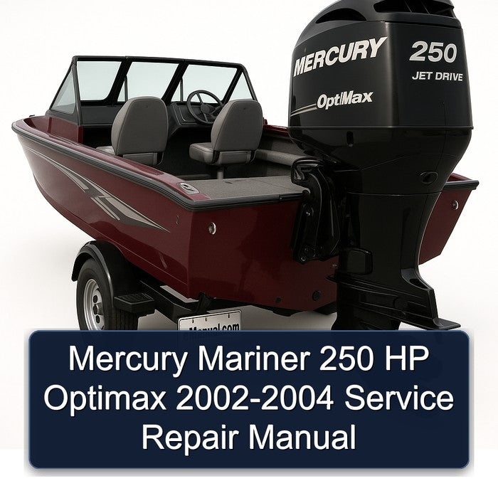 Mercury Mariner 250 HP Optimax 2002-2004 Service Repair Manual