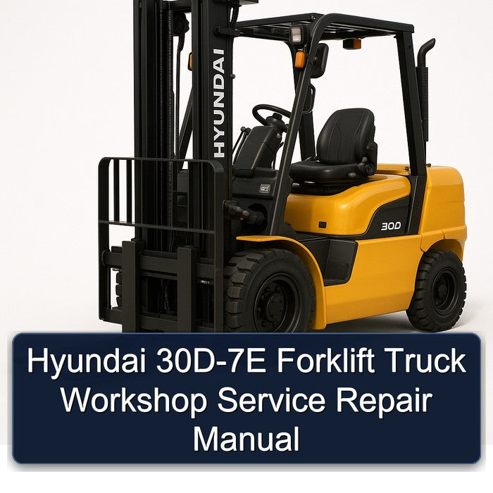 Hyundai 30D-7E Forklift Workshop Service Repair Manual
