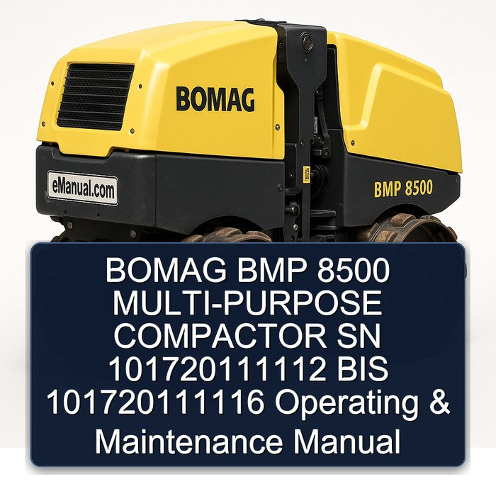 Bomag BMP 8500 Multi-purpose Compactor SN 101720111112 BIS 101720111116 Operating Service Repair Workshop Manual PDF