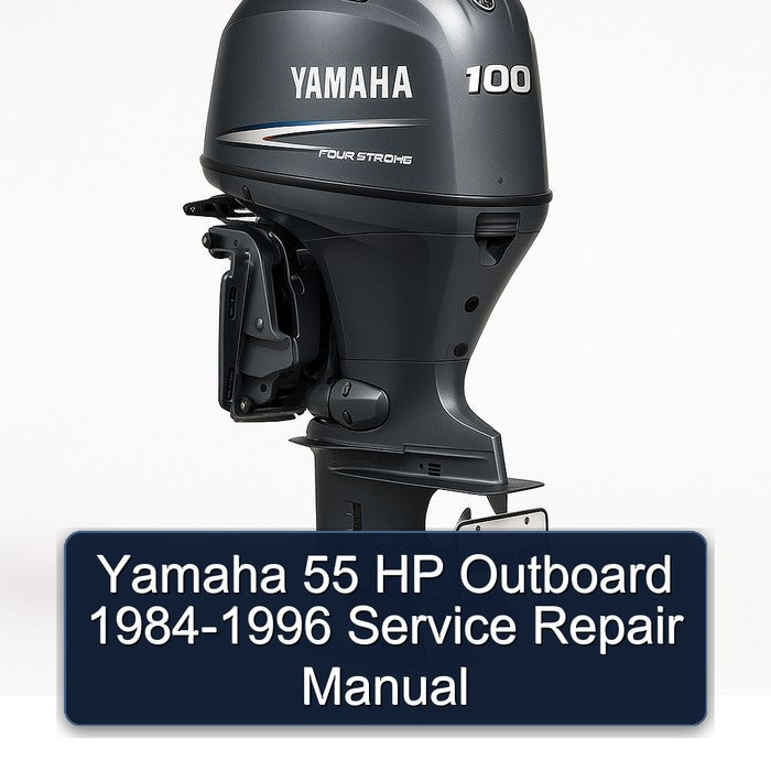 Yamaha 55 HP Outboard 1984-1996 Service Repair Manual