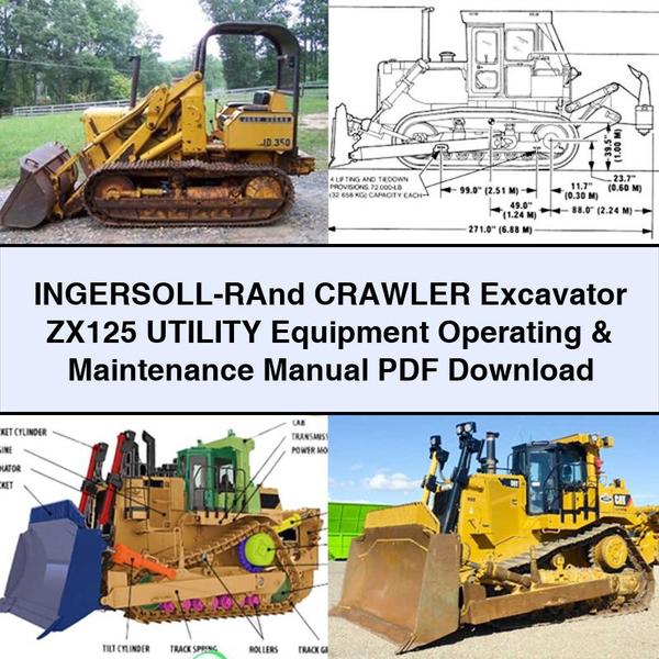 INGERSOLL-RAnd Crawler Excavator ZX125 UTILITY Equipment Operating & Maintenance Manual
