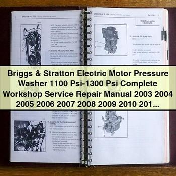 2003-2015 Briggs Stratton Electric Motor Pressure Washer 1100 PSI-1300 Psi Service Repair Workshop Manual PDF