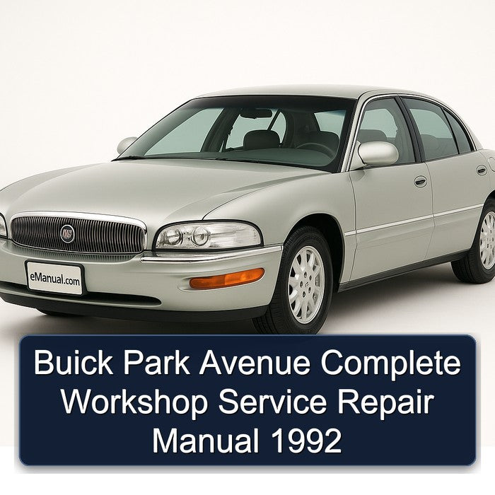 Buick Park Avenue Complete Workshop Service Repair Manual 1992