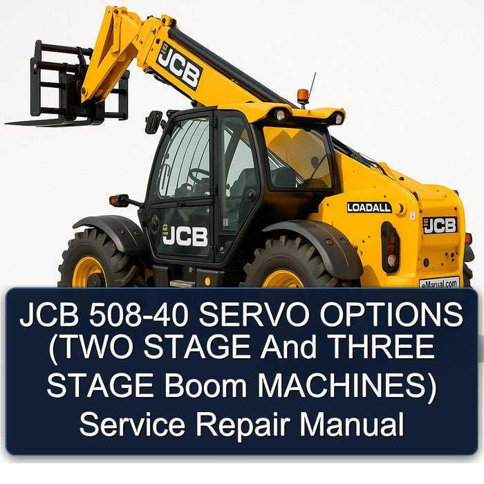 JCB 508-40 Servo Options (two Stage Three Boom Machines) Service Repair Workshop Manual PDF