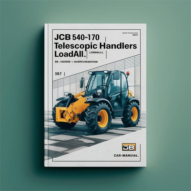 JCB 540-170 Telescopic Handlers (LOADALL) SN 1422000-1441999 LOADALL Service Repair Workshop Manual PDF