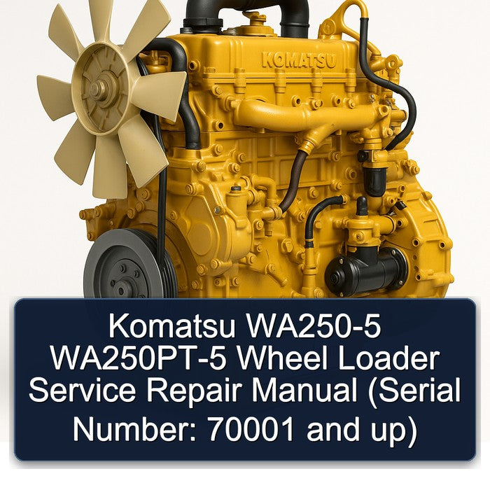 Komatsu WA250-5 WA250PT-5 Wheel Loader Service Repair Manual (Serial Number: 70001 and up)