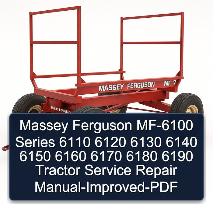 Massey Ferguson MF-6100 Series 6110 6120 6130 6140 6150 6160 6170 6180 6190 Tractor Service Repair Manual-Improved-PDF