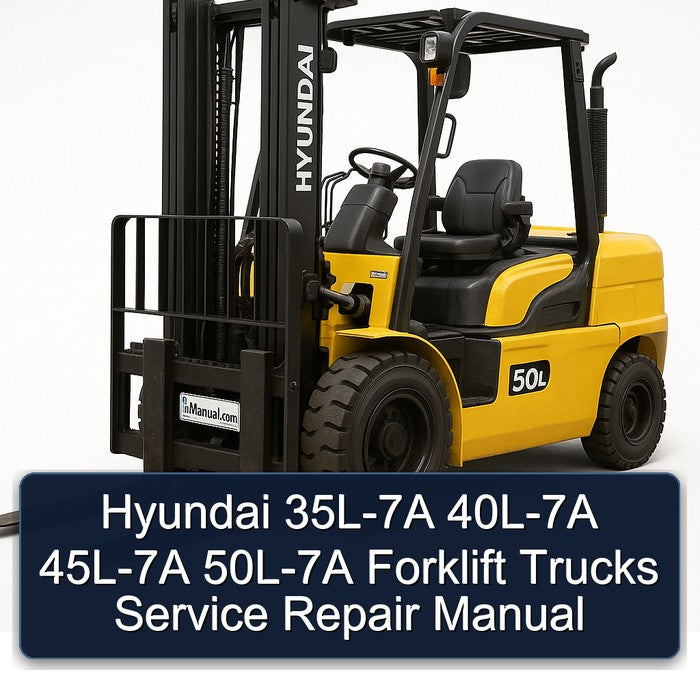 Hyundai 35L-7A 40L-7A 45L-7A 50L-7A Forklift Service Repair Manual