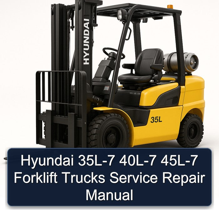 Hyundai 35L-7 40L-7 45L-7 Forklift Service Repair Manual