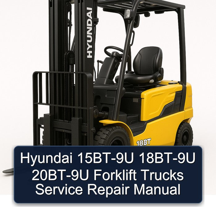 Hyundai 15BT-9U 18BT-9U 20BT-9U Forklift Service Repair Manual