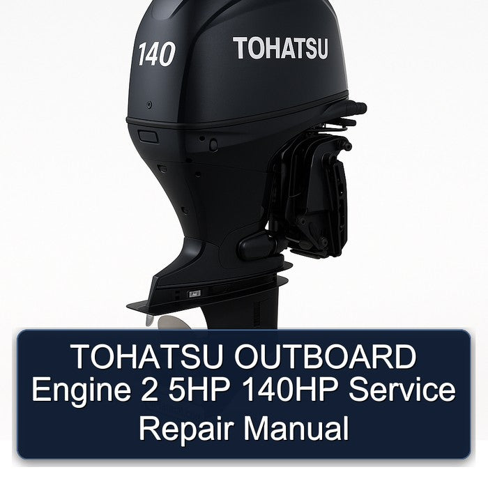 TOHATSU OUTBOARD Engine 2 5HP 140HP Service Repair Manual