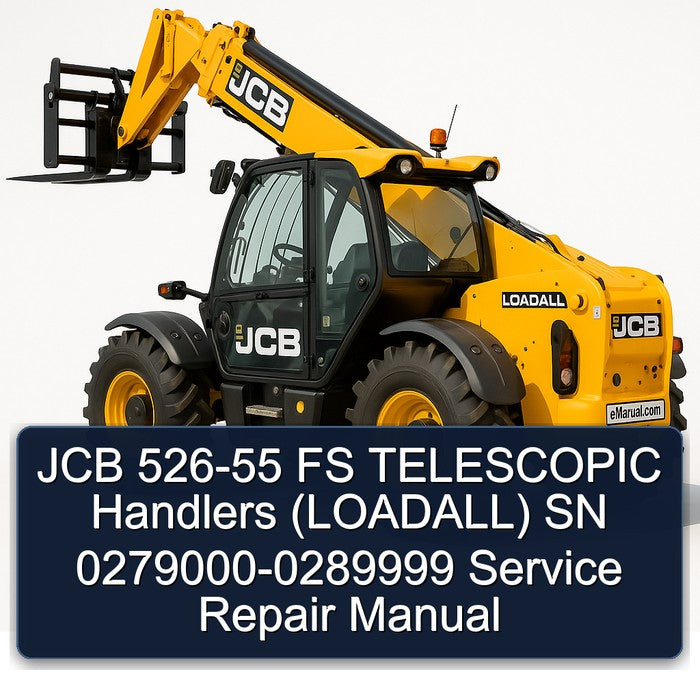 JCB 526-55 FS Telescopic Handlers (LOADALL) SN 0279000-0289999 Service Repair Workshop Manual PDF