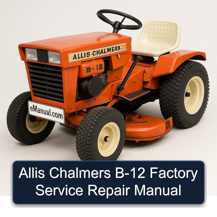 Allis Chalmers B-12 Factory Service Repair Manual