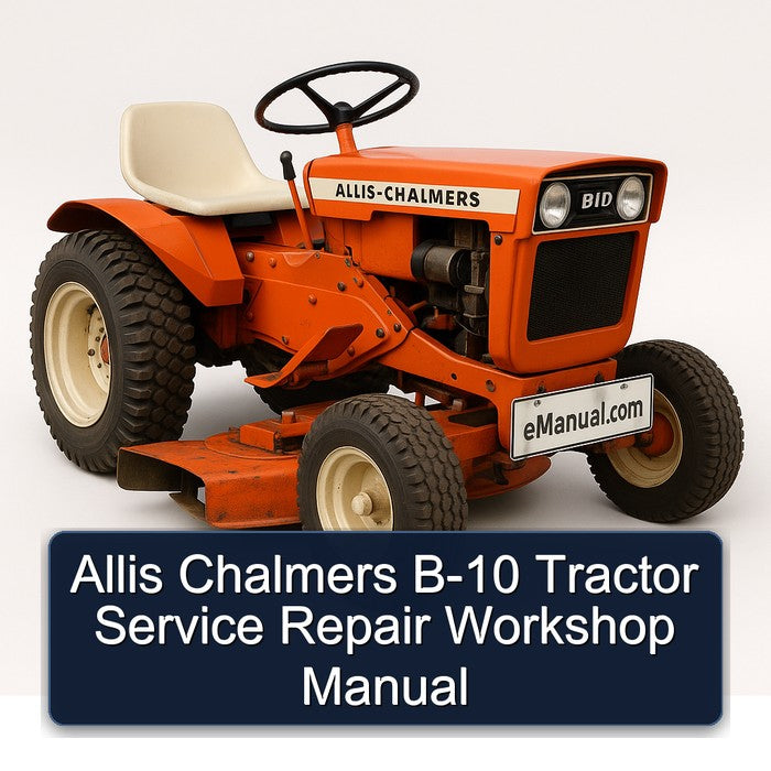Allis Chalmers B-10 Tractor Service Repair Workshop Manual