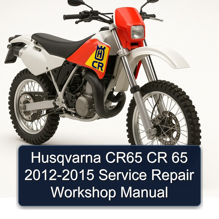 Husqvarna CR65 CR 65 2012-2015 Service Repair Workshop Manual
