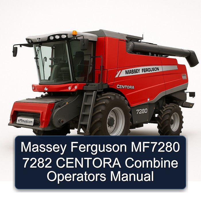 Massey Ferguson MF7280 7282 Centora Combine Operators Operator's Manual PDF