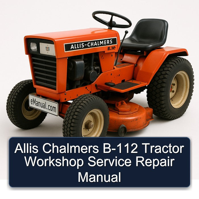 Allis Chalmers B-112 Tractor Workshop Service Repair Manual