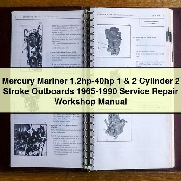 Mercury Mariner 1.2hp-40hp 1 & 2 Cylinder 2 Stroke Outboards 1965-1990 Service Repair Workshop Manual