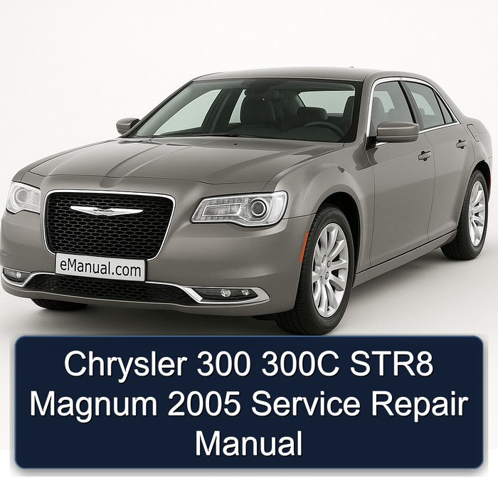 Chrysler 300 300C STR8 Magnum 2005 Service Repair Manual