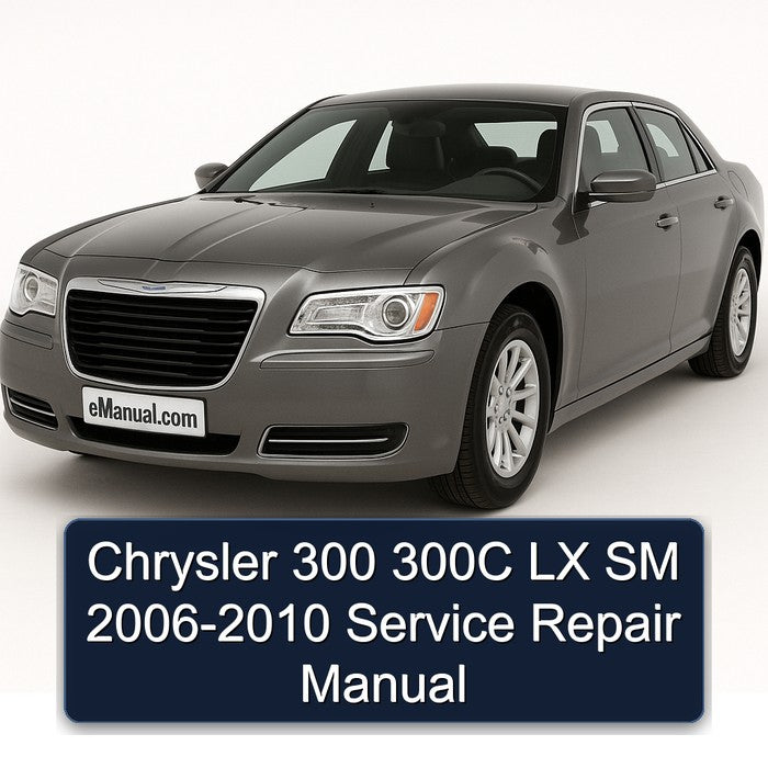 Chrysler 300 300C LX SM 2006-2010 Service Repair Manual