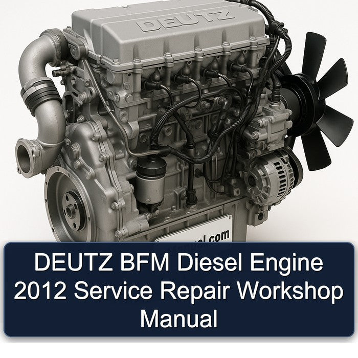 2012 Deutz BFM Diesel Engine Service Repair Workshop Manual PDF