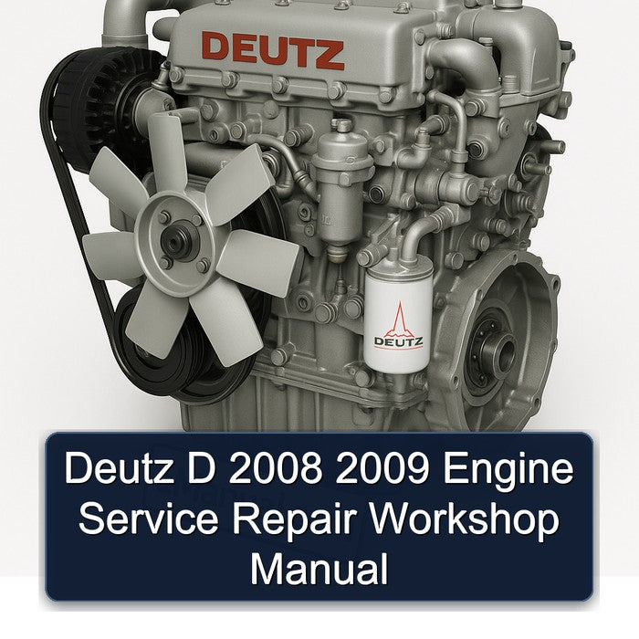Deutz D 2008 2009 Engine Service Repair Workshop Manual