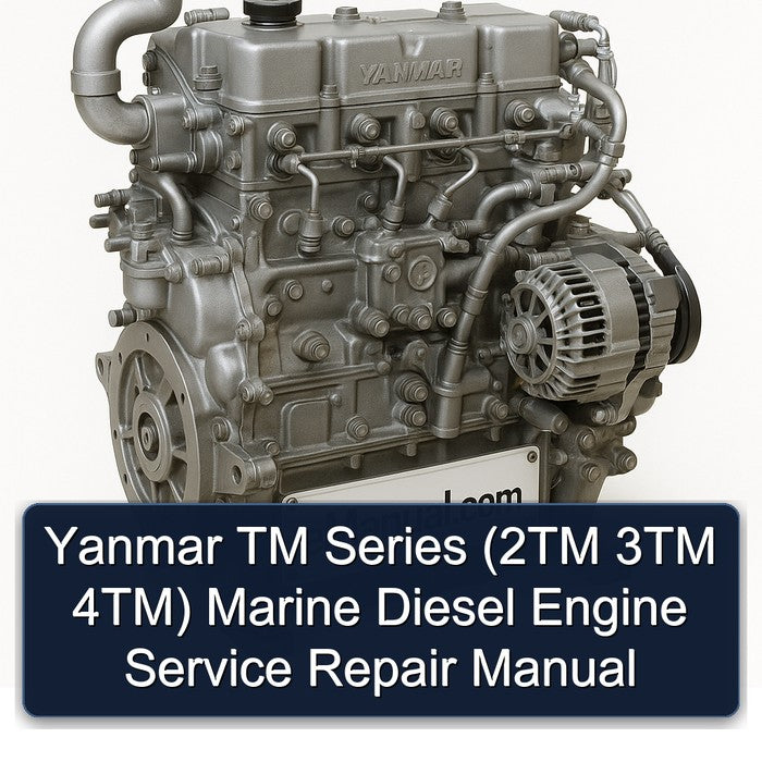 Yanmar TM Series (2TM 3TM 4TM) Marine Diesel Engine Service Repair Manual