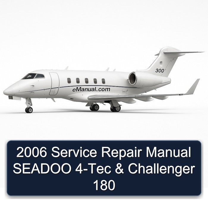 2006 Seadoo 4-TEC Challenger 180 Service Repair Workshop Manual PDF