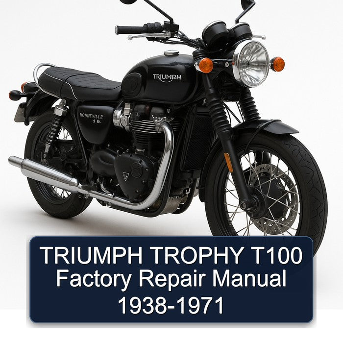 TRIUMPH TROPHY T100 Factory Repair Manual 1938-1971