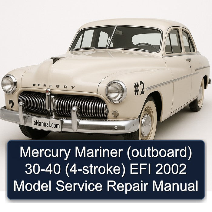 Mercury Mariner (outboard) 30-40 (4-stroke) EFI 2002 Model Service Repair Manual