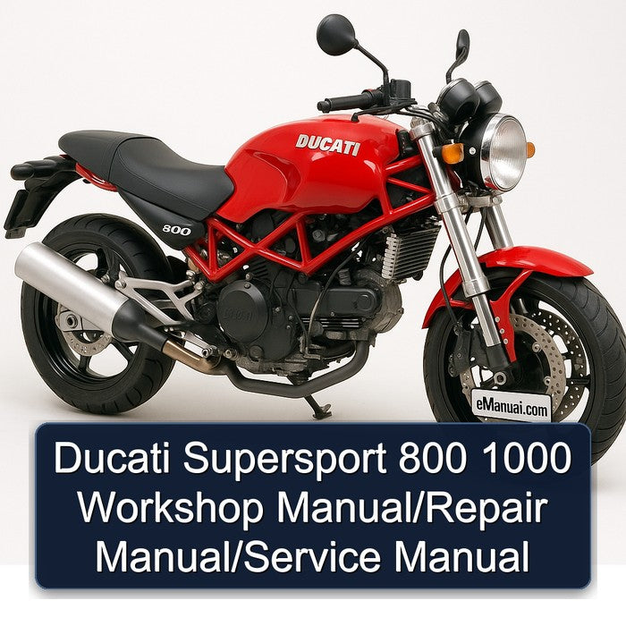 Ducati Supersport 800 1000 Workshop Manual/Repair Manual/Service Manual
