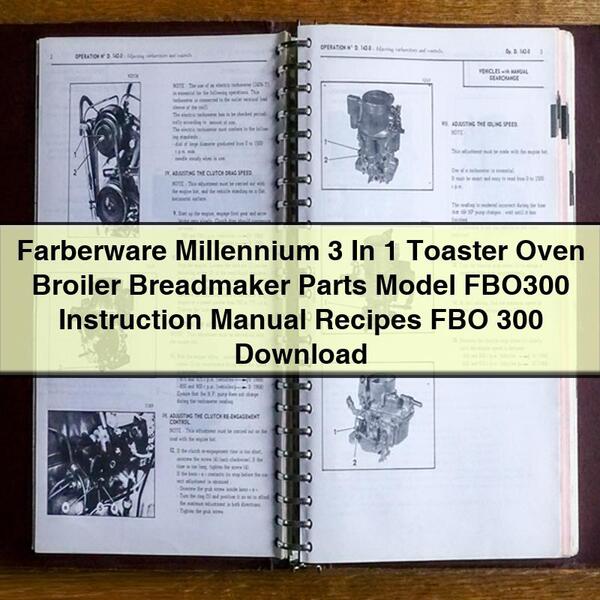 Farberware Millennium 3 1 Toaster Oven Broiler Breadmaker Parts Model FBO300 Instruction Recipes FBO 300 Service Repair Workshop Manual PDF