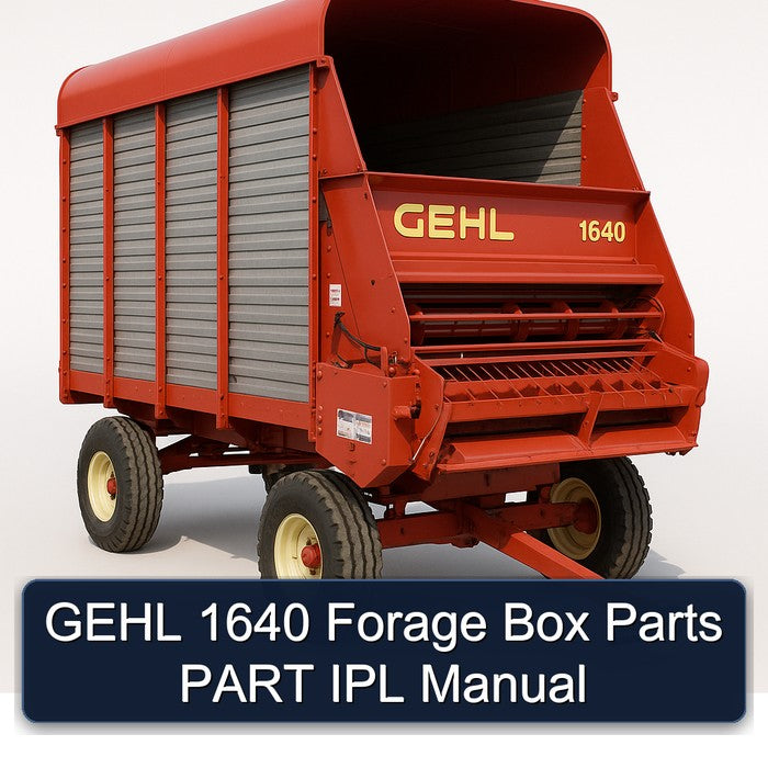 Gehl 1640 Forage Box Parts Part IPL Service Repair Workshop Manual PDF