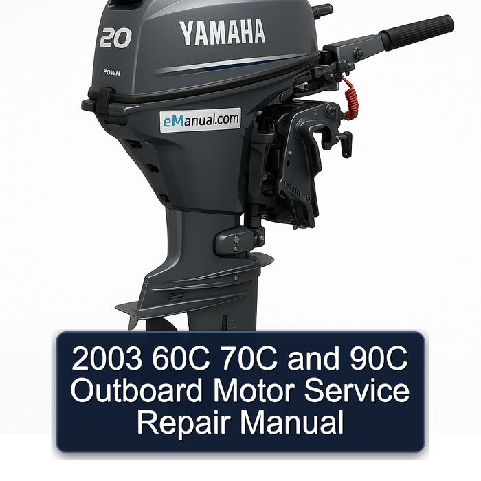 2003 60C 70C and 90C Outboard Motor Service Repair Manual