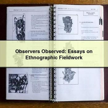 Observers Observed: Essays on Ethnographic Fieldwork