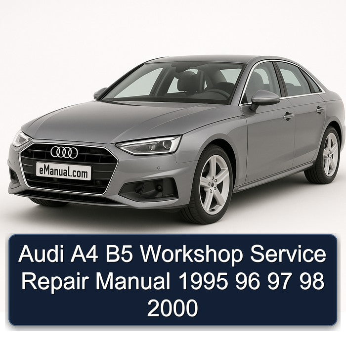 Audi A4 B5 Workshop Service Repair Manual 1995 96 97 98 2000