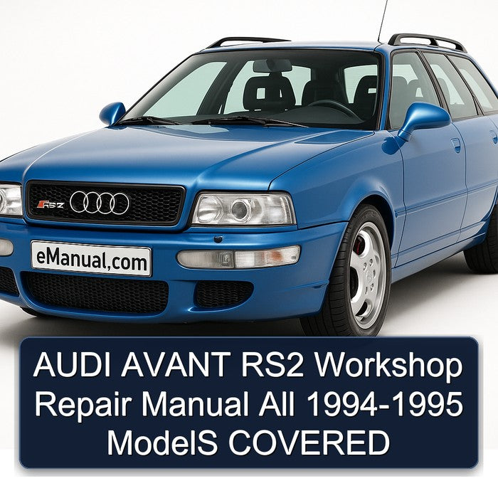 AUDI AVANT RS2 Workshop Repair Manual All 1994-1995 ModelS COVERED