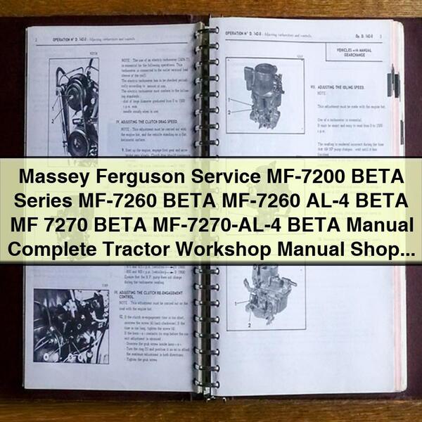 Massey Ferguson Service MF-7200 BETA Series MF-7260 BETA MF-7260 AL-4 BETA MF 7270 BETA MF-7270-AL-4 BETA Manual Complete Tractor Workshop Manual Shop Repair Book