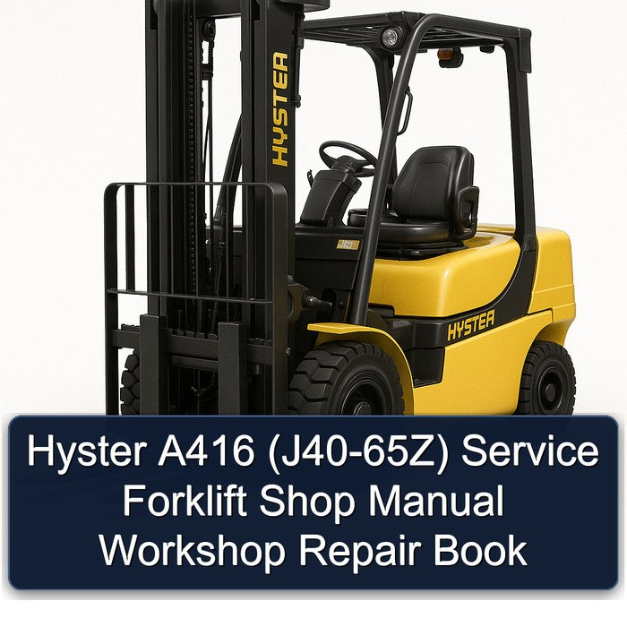 Hyster A416 (J40-65Z) Service Forklift Shop Manual Workshop Repair Book