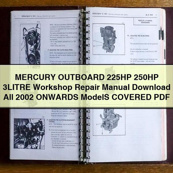 MERCURY OUTBOARD 225HP 250HP 3LITRE Workshop Repair Manual All 2002 ONWARDS ModelS COVERED