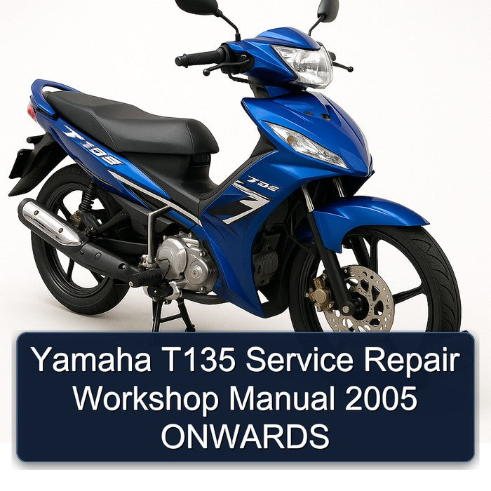 Yamaha T135 Service Repair Workshop Manual 2005 ONWARDS