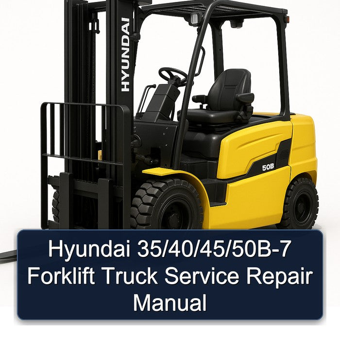 Hyundai 35/40/45/50B-7 Forklift Service Repair Manual