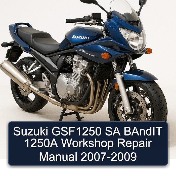 Suzuki GSF1250 SA BAndIT 1250A Workshop Repair Manual 2007-2009