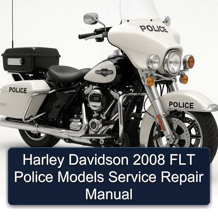Harley Davidson 2008 FLT Police Models Service Repair Manual
