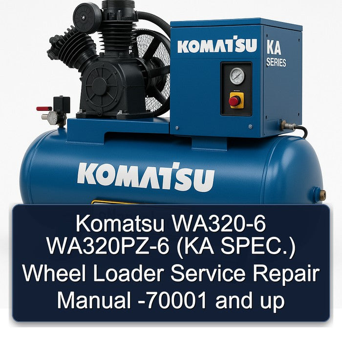 Komatsu WA320-6 WA320PZ-6 (KA SPEC.) Wheel Loader Service Repair Manual -70001 and up