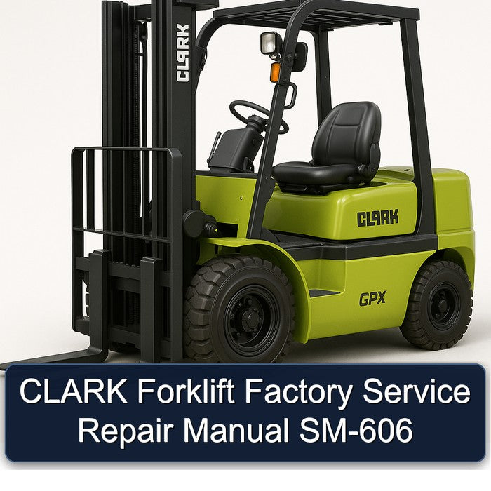 CLARK Forklift Factory Service Repair Manual SM-606
